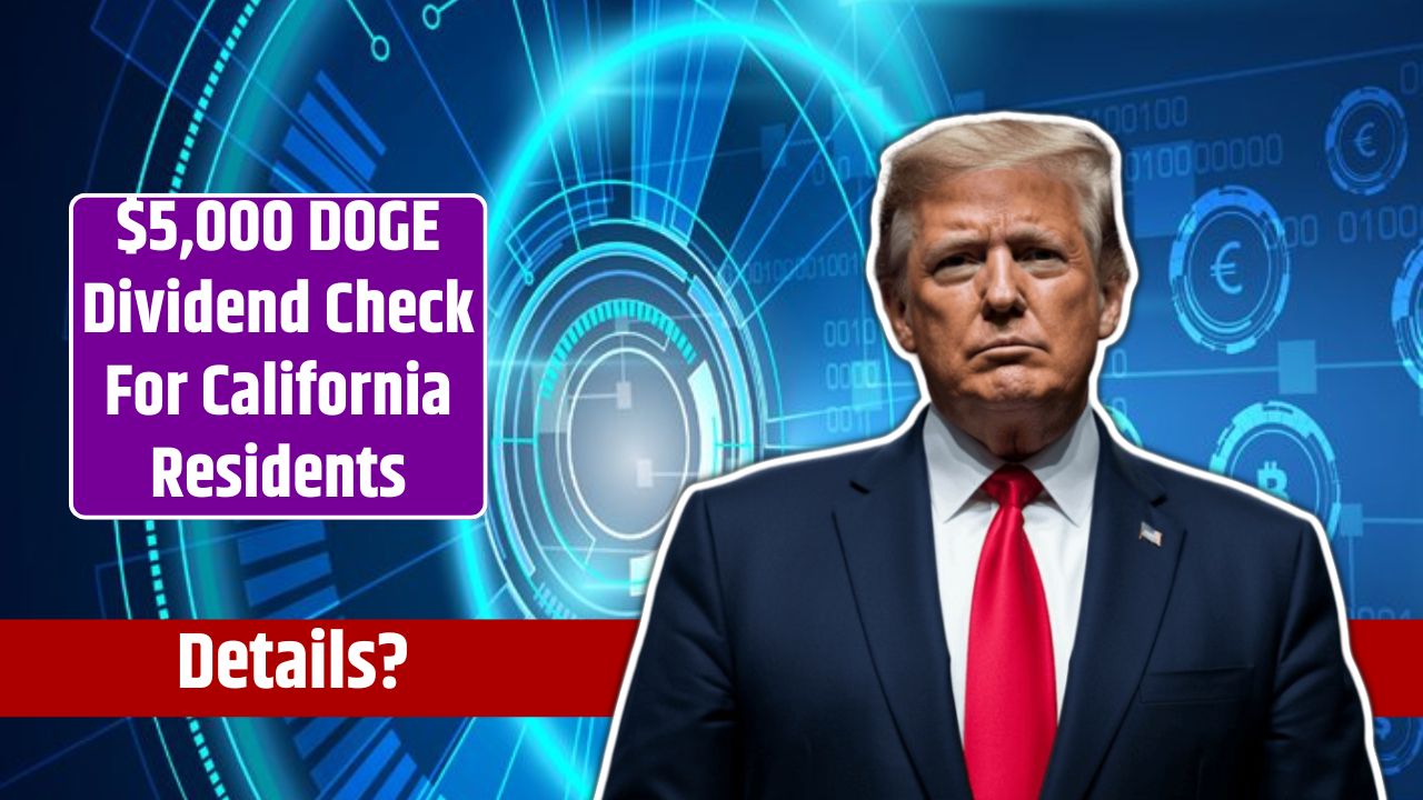 $5,000 DOGE Dividend Check For California Residents