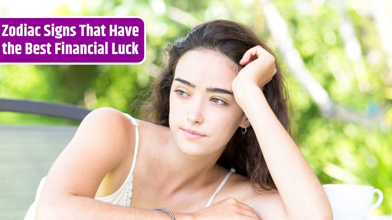 Top 4 Zodiac Signs That Have the Best Financial Luck